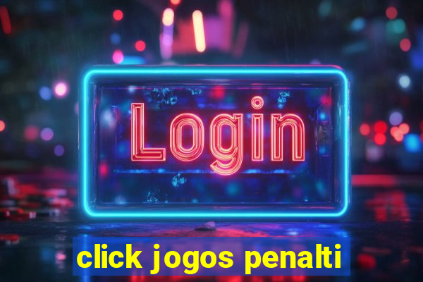 click jogos penalti